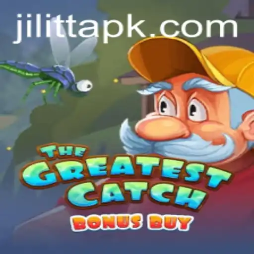 Discover The Greatest Catch Bonus Buy by JiLiTT.COM